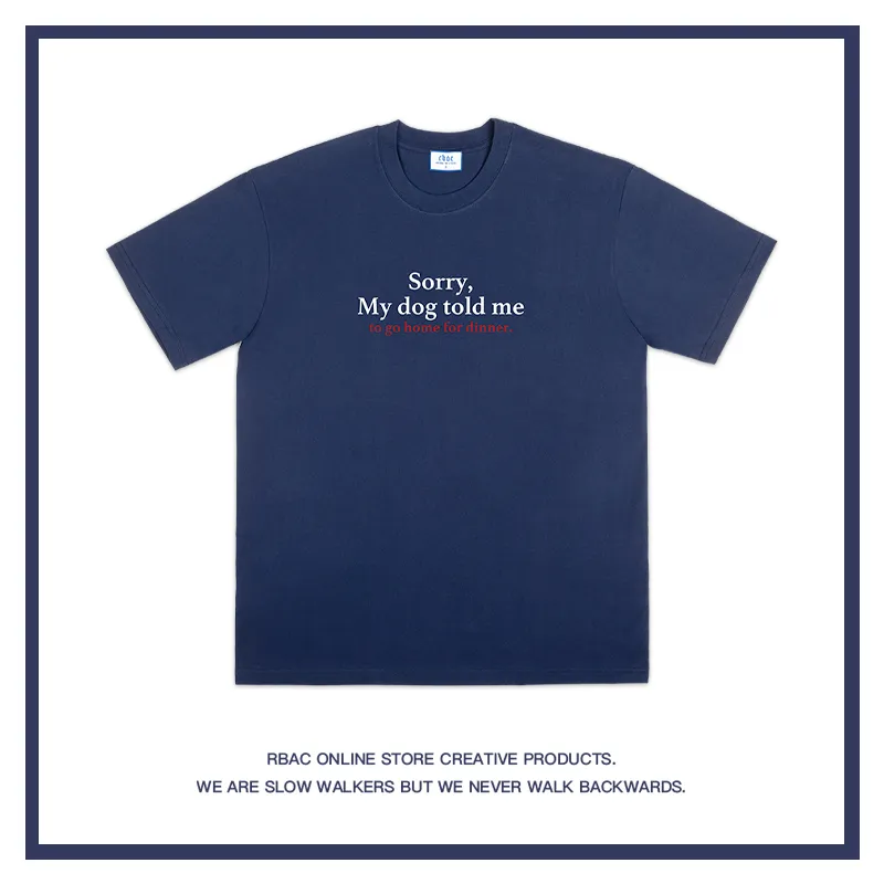 Sorry, my dog told me to go home for dinner T-shirt