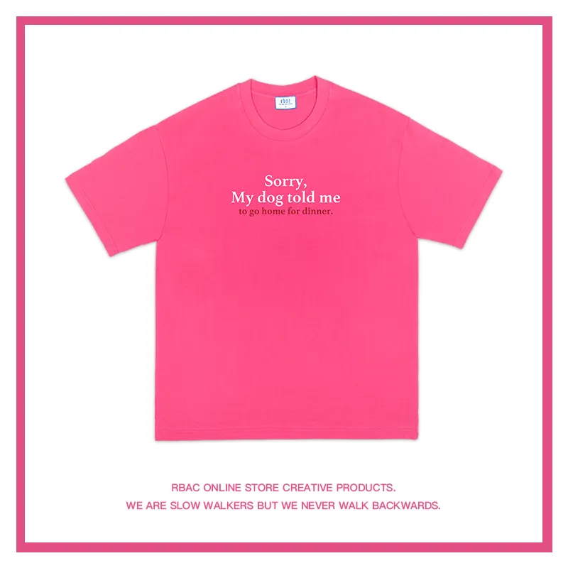 Sorry, my dog told me to go home for dinner T-shirt